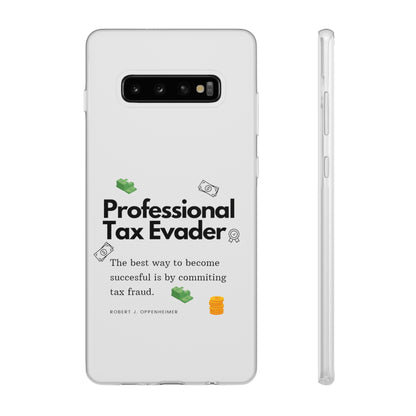 "Professional Tax Evader" High Quality Phone Case