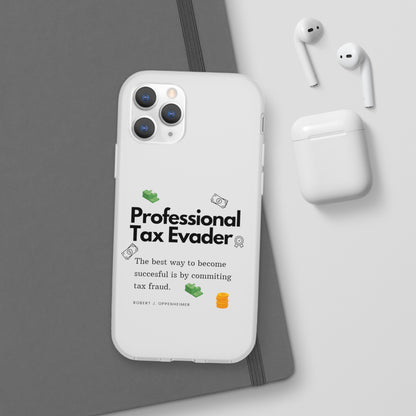 "Professional Tax Evader" High Quality Phone Case