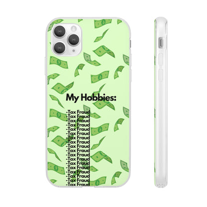 "My hobbies: -Tax Fraud" High Quality Phone Case