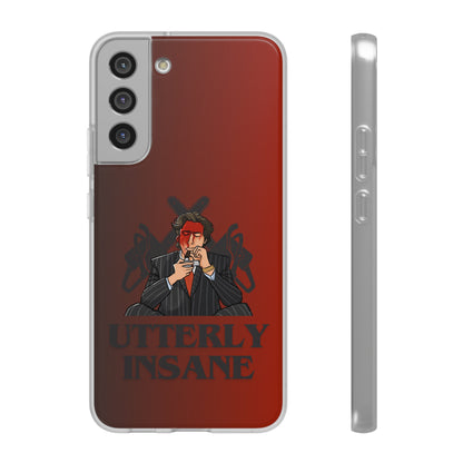 "Utterly Insane" High Quality Phone Case