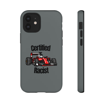 "Certified Racist" Premium Quality Phone Case