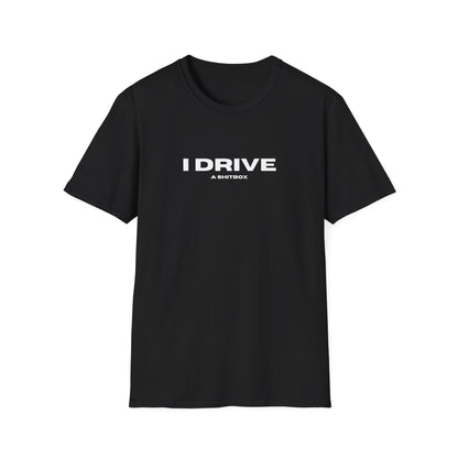 "I drive a shitbox" T-Shirt