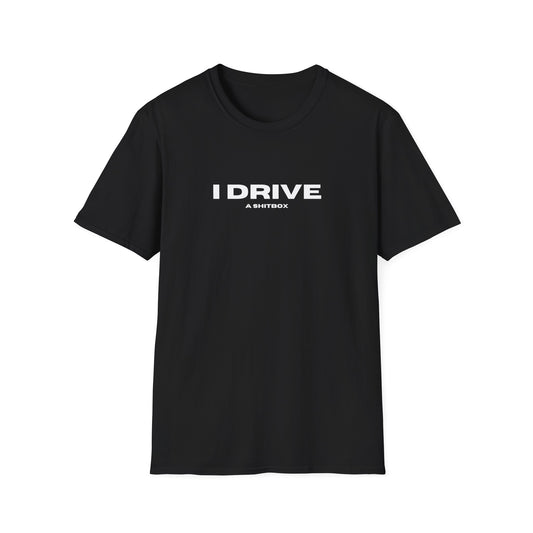 "I drive a shitbox" T-Shirt