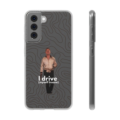 "I drive (myself insane)" High Quality Phone Case