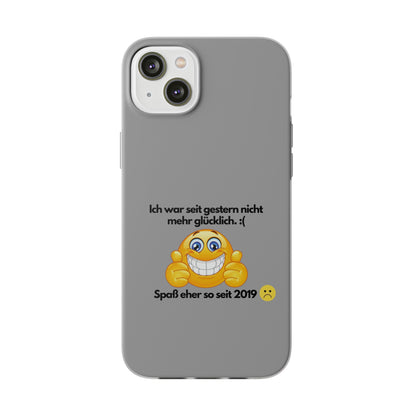 "lch war seit gestern nicht mehr glücklich" High Quality Phone Case