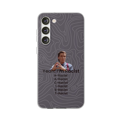 "Yeah, I'm Racist V2" High Quality Phone Case