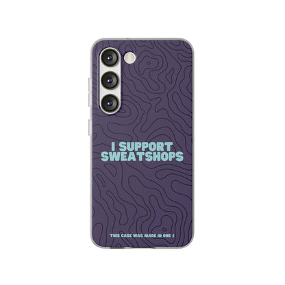 "I support sweatshops" High Quality Phone Case