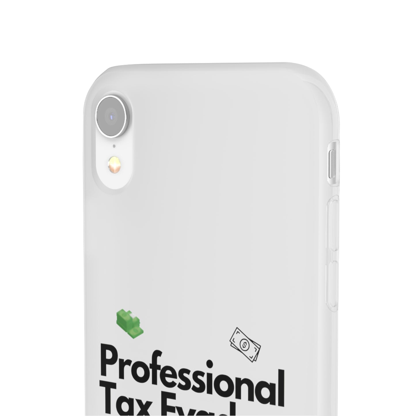 "Professional Tax Evader" High Quality Phone Case