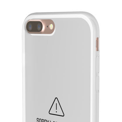 "Sorry Ladies" High Quality Phone Case