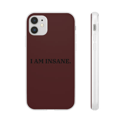 "I am Insane" High Quality Phone Case