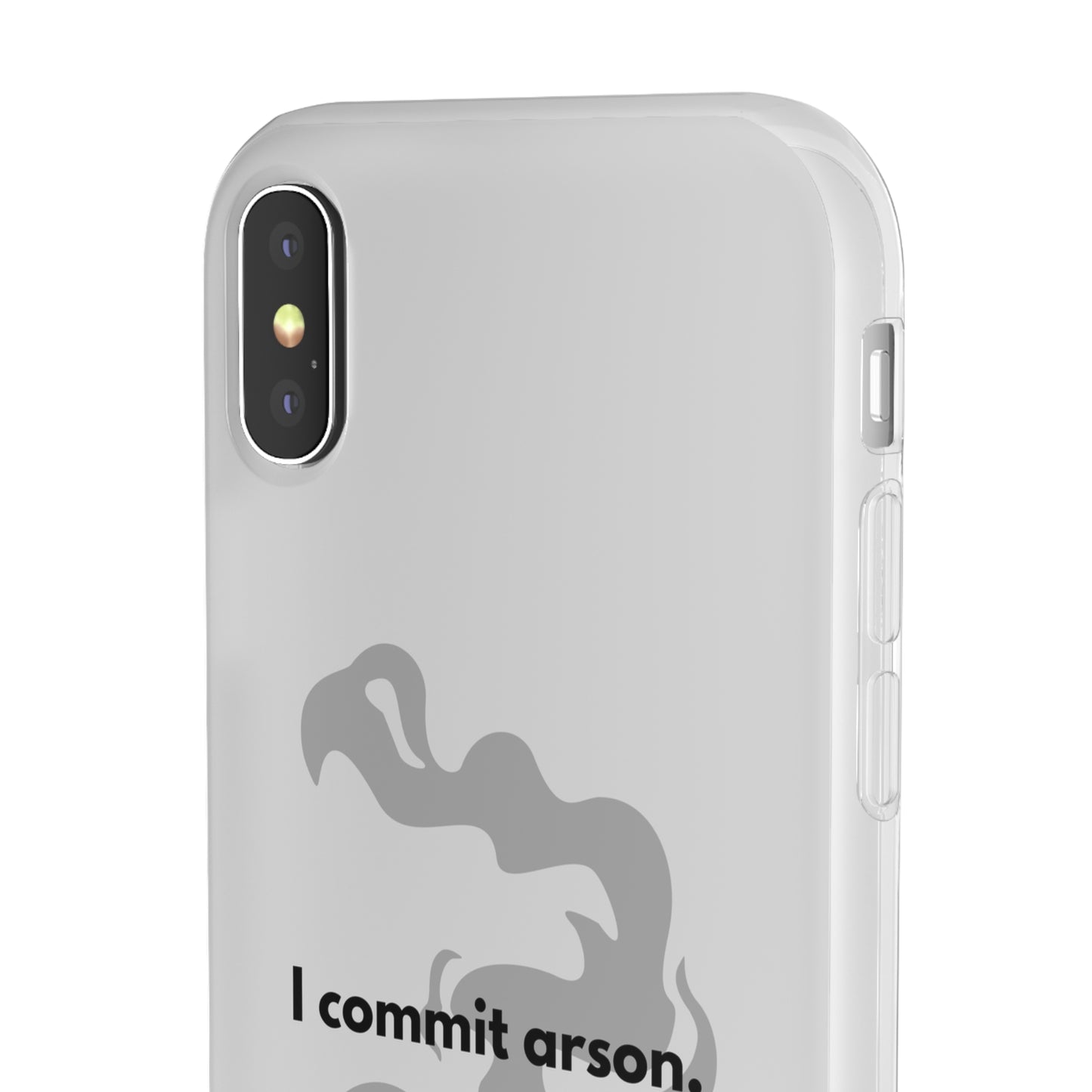 "I commit arson." High Quality Phone Case