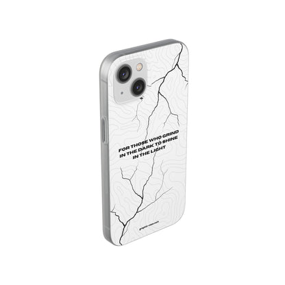 "For those who grind in the dark to shine in the light" High Quality Phone Cases