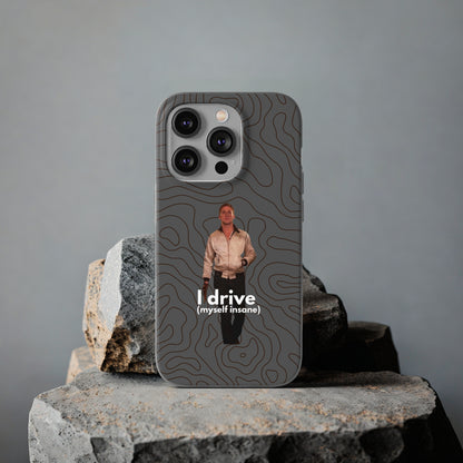 "I drive (myself insane)" High Quality Phone Case