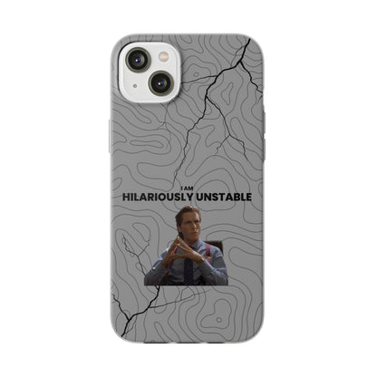 "I am hilariously unstable" High Quality Phone Case