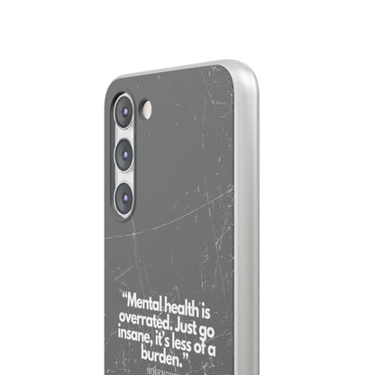 "Mental health is overrated" High Quality Phone Case