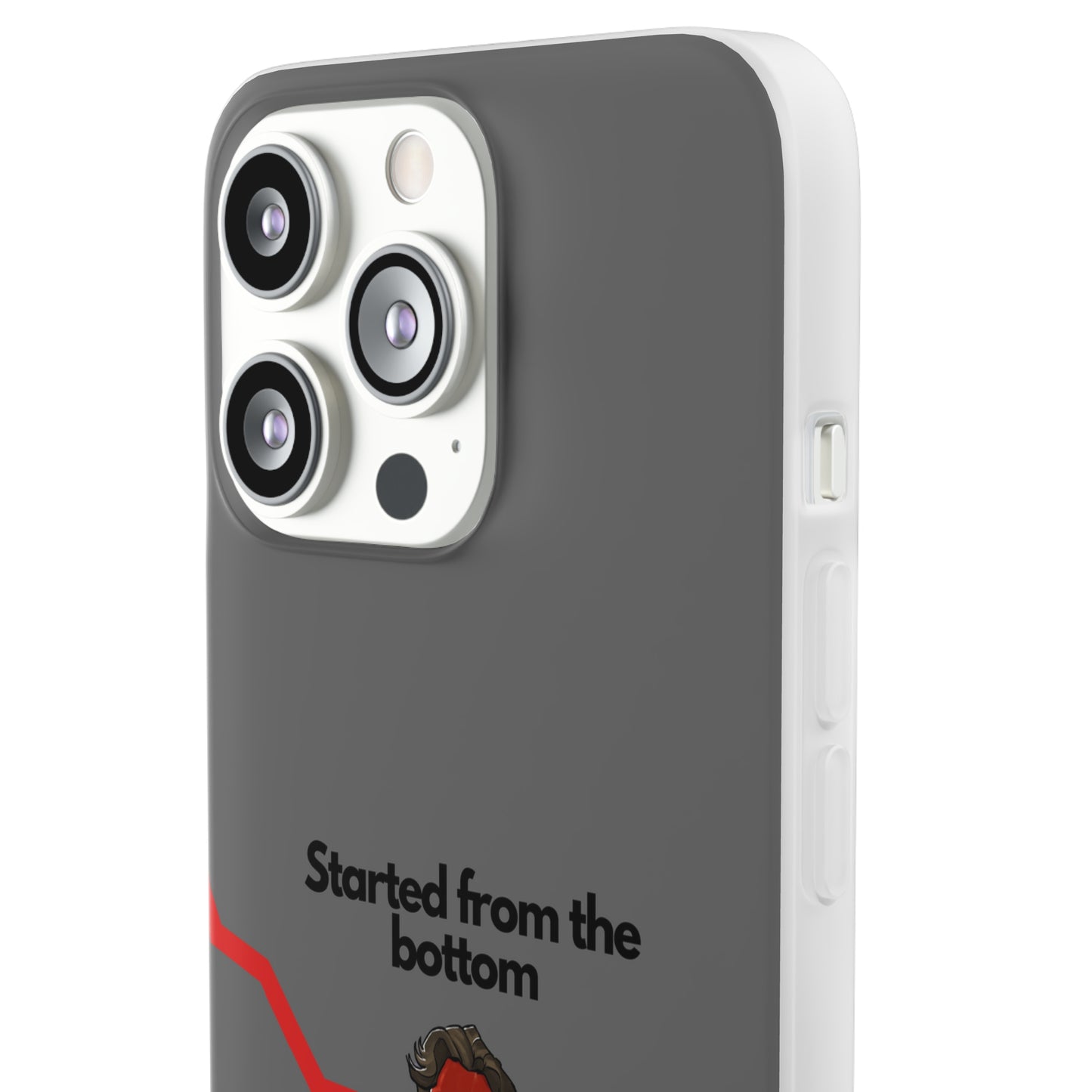 "Started from the bottom" High Quality Phone Case