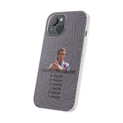 "Yeah, I'm Racist V2" High Quality Phone Case