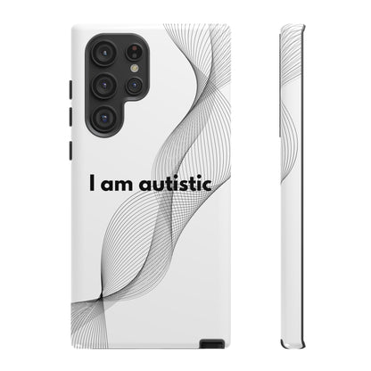 "I am autistic" Premium Quality Phone Case