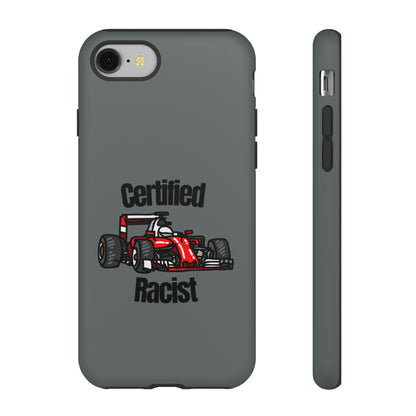 "Certified Racist" Premium Quality Phone Case