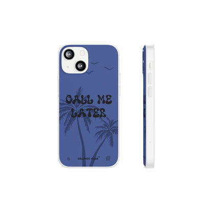 "Call me later" High Quality Phone Case