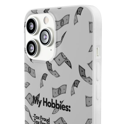 "My hobbies: -Tax Fraud Grey Version" High Quality Phone Case