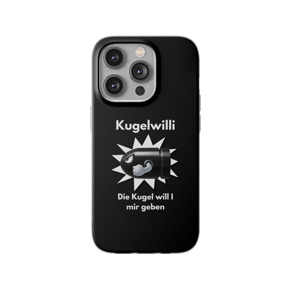 "Kugelwilli" High Quality Phone Case