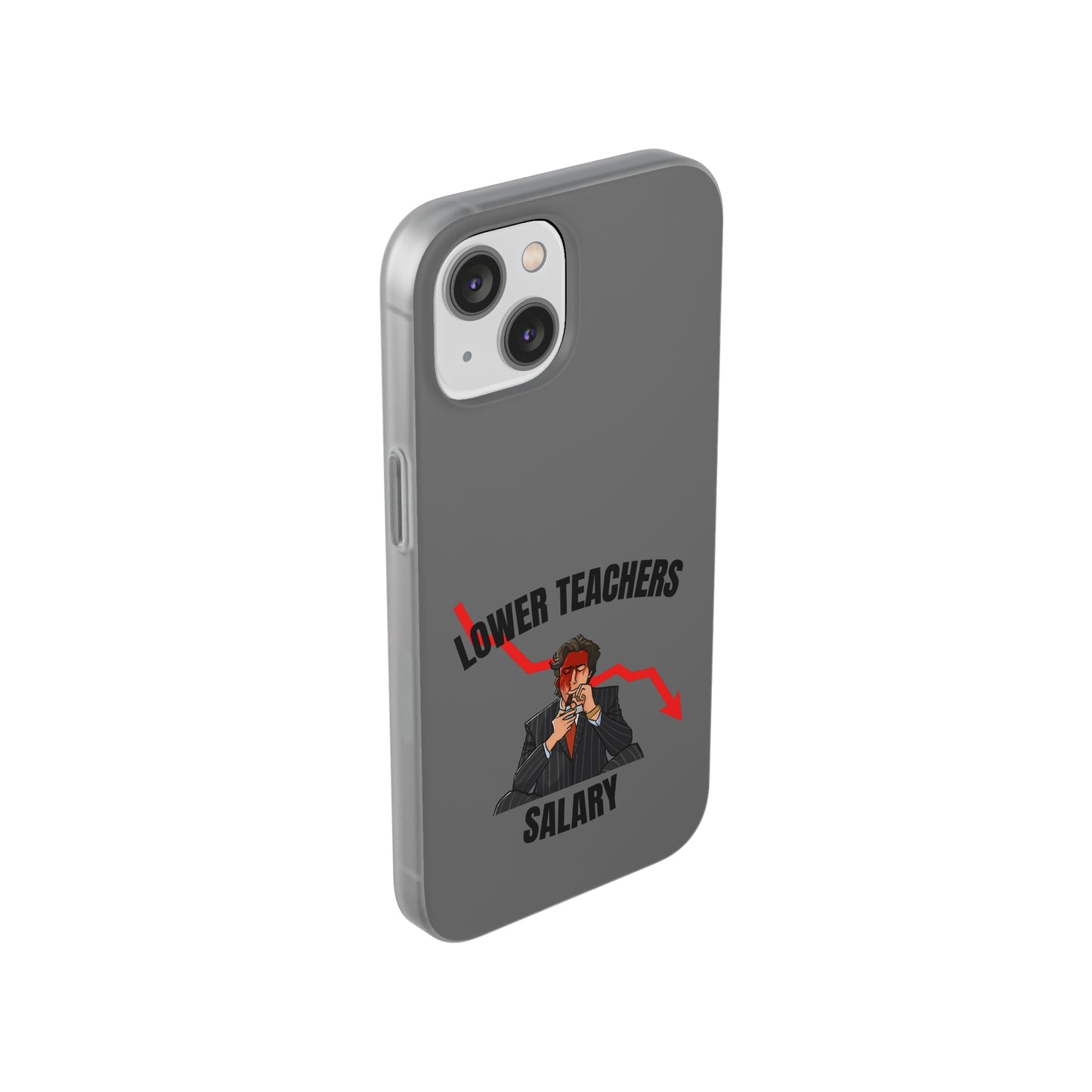 "Lower teachers salary" High Quality Phone Case