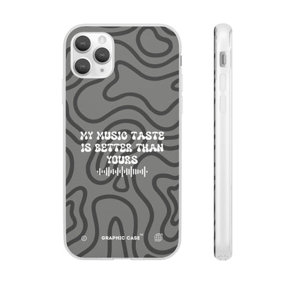 "My music taste is better than yours" High Quality Phone Case