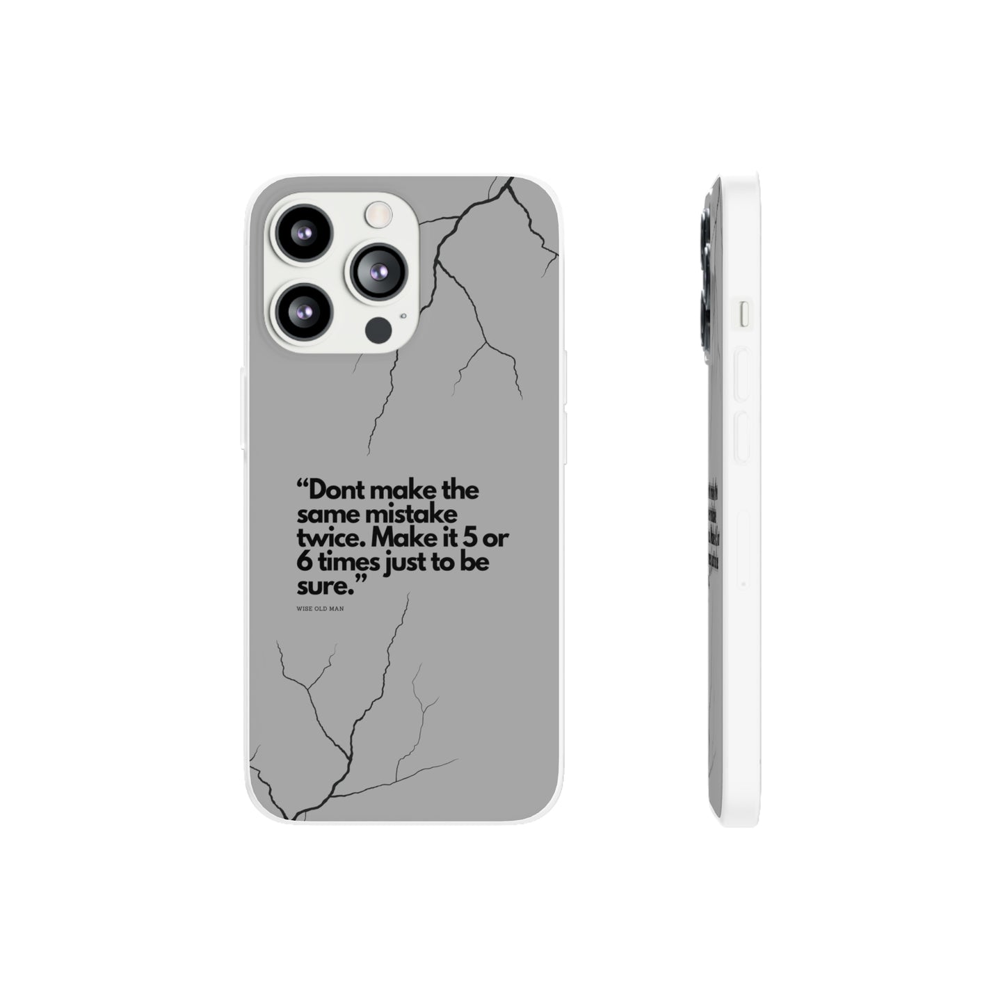 "Don't make the same mistake twice." High Quality Phone Case