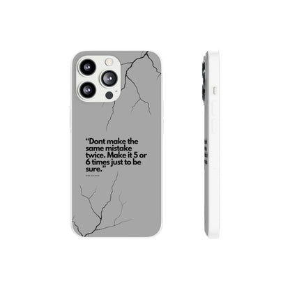 "Don't make the same mistake twice." High Quality Phone Case