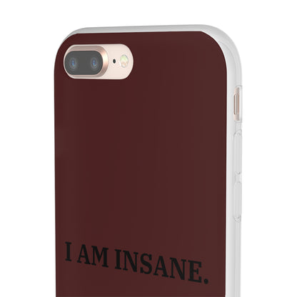 "I am Insane" High Quality Phone Case