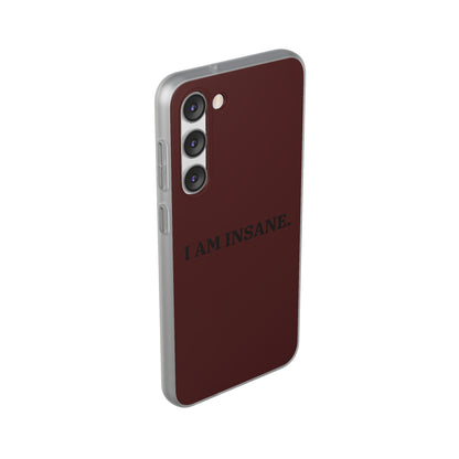 "I am Insane" High Quality Phone Case