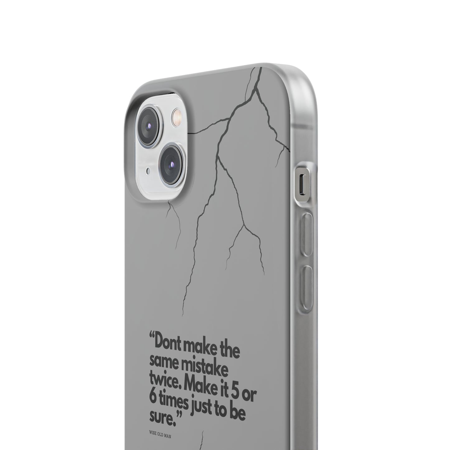 "Don't make the same mistake twice." High Quality Phone Case