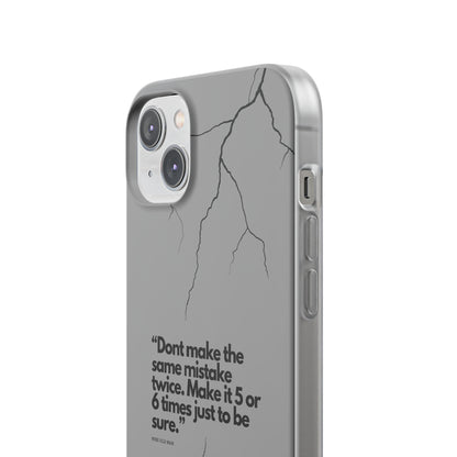 "Don't make the same mistake twice." High Quality Phone Case