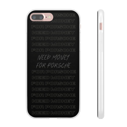 "Need money for Porsche" High Quality Phone Case