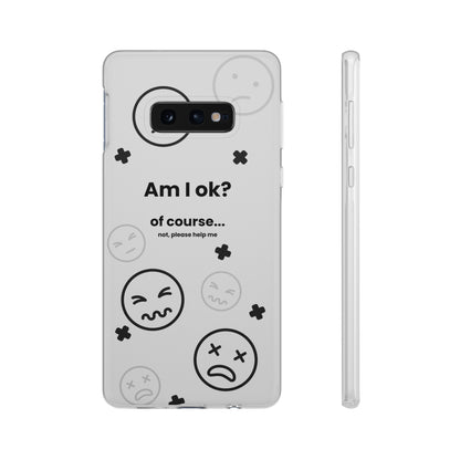 "Am I ok?" High Quality Phone Case