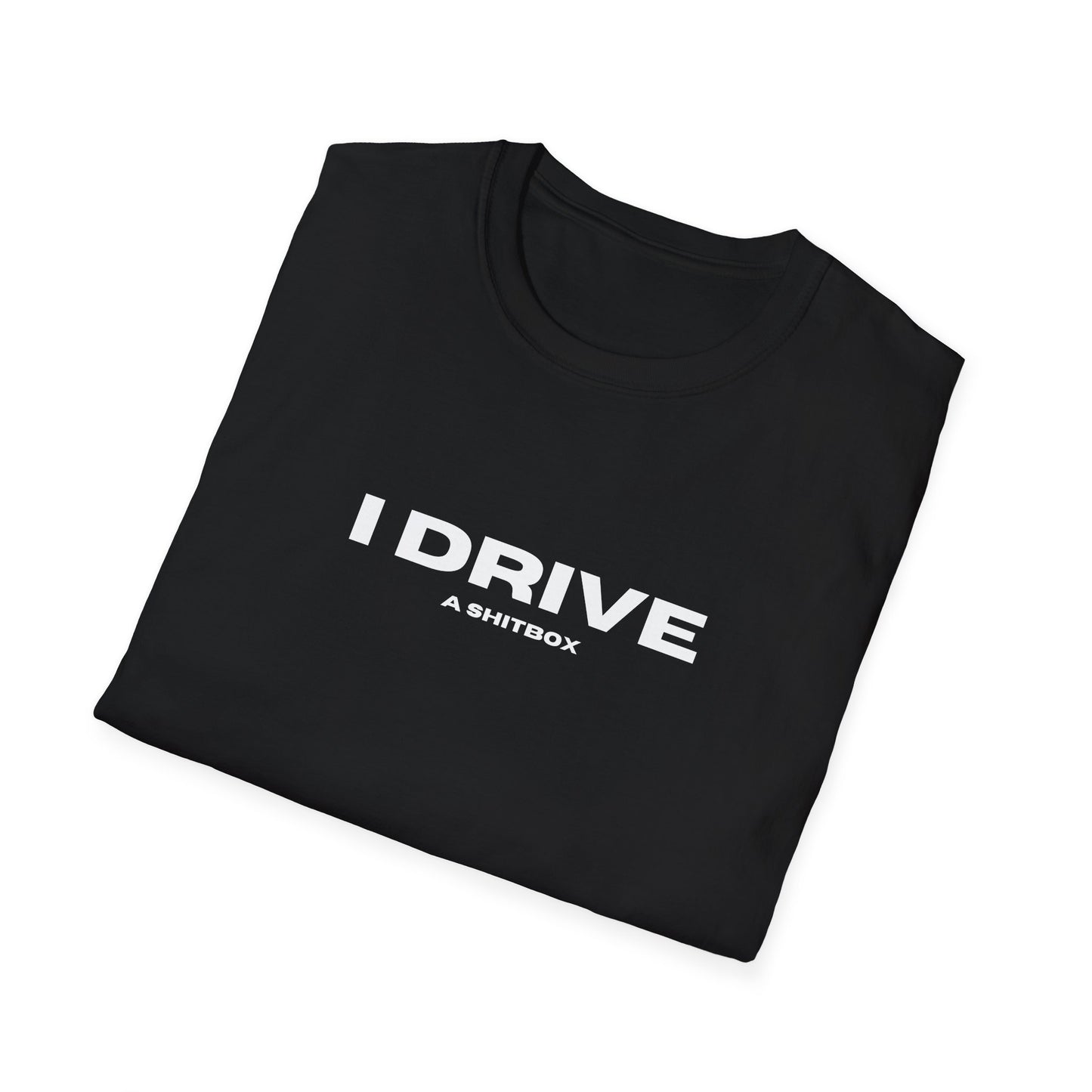 "I drive a shitbox" T-Shirt