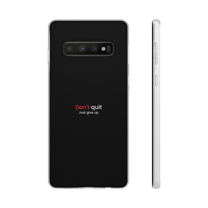 "Don't quit" High Quality Phone Case