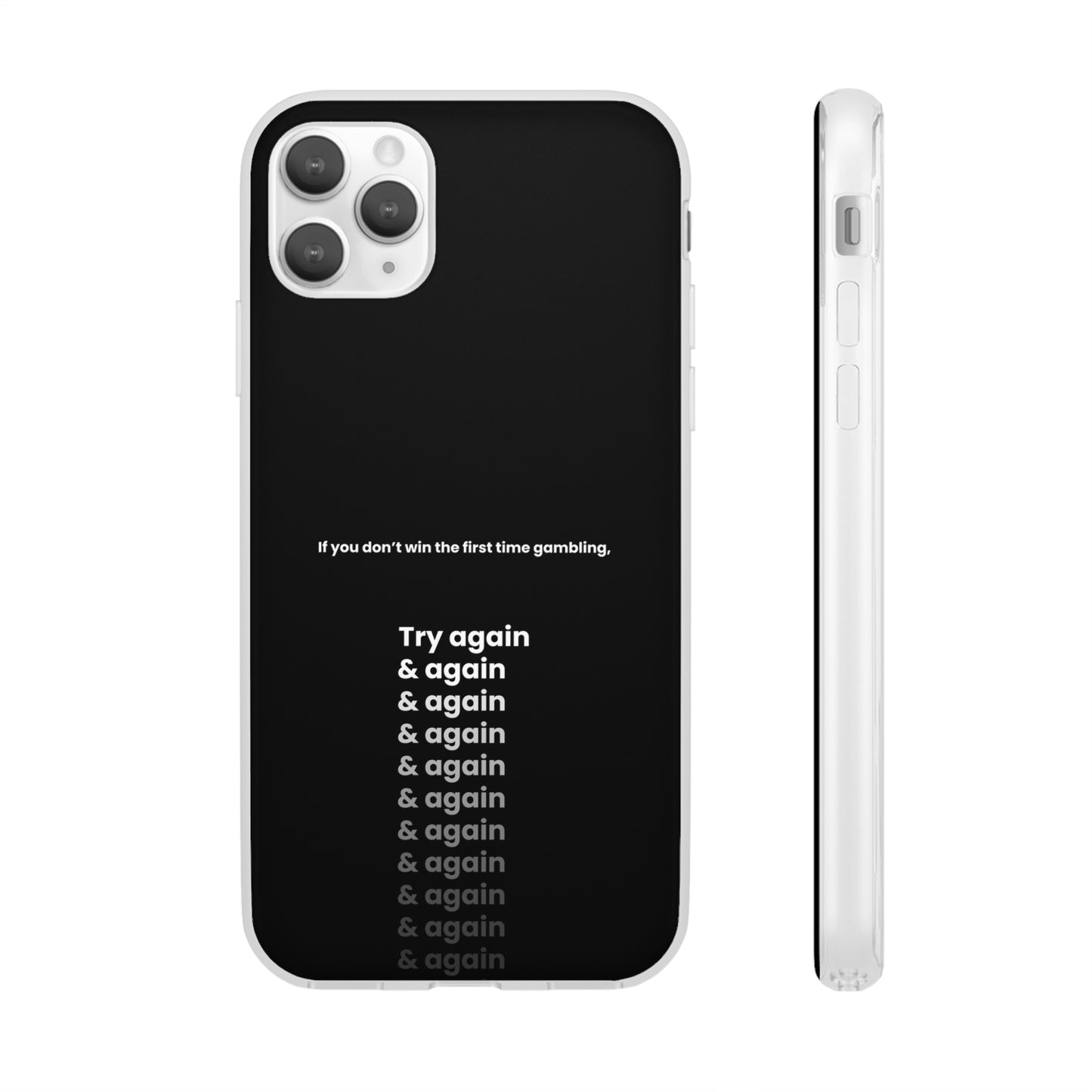 "If you don’t win the first time gambling, try again" High Quality Phone Case