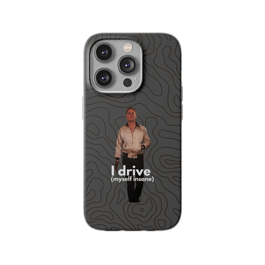 "I drive (myself insane)" High Quality Phone Case