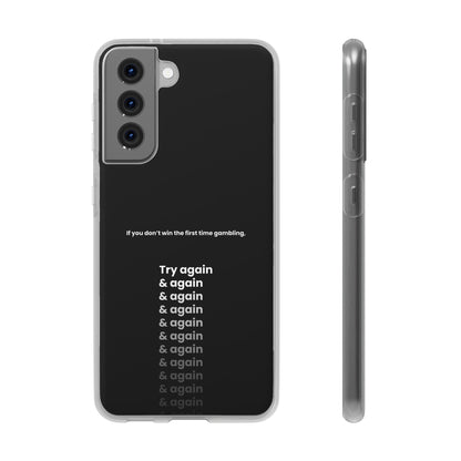 "If you don’t win the first time gambling, try again" High Quality Phone Case