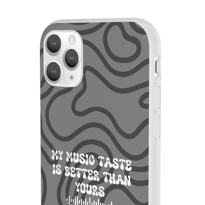 "My music taste is better than yours" High Quality Phone Case