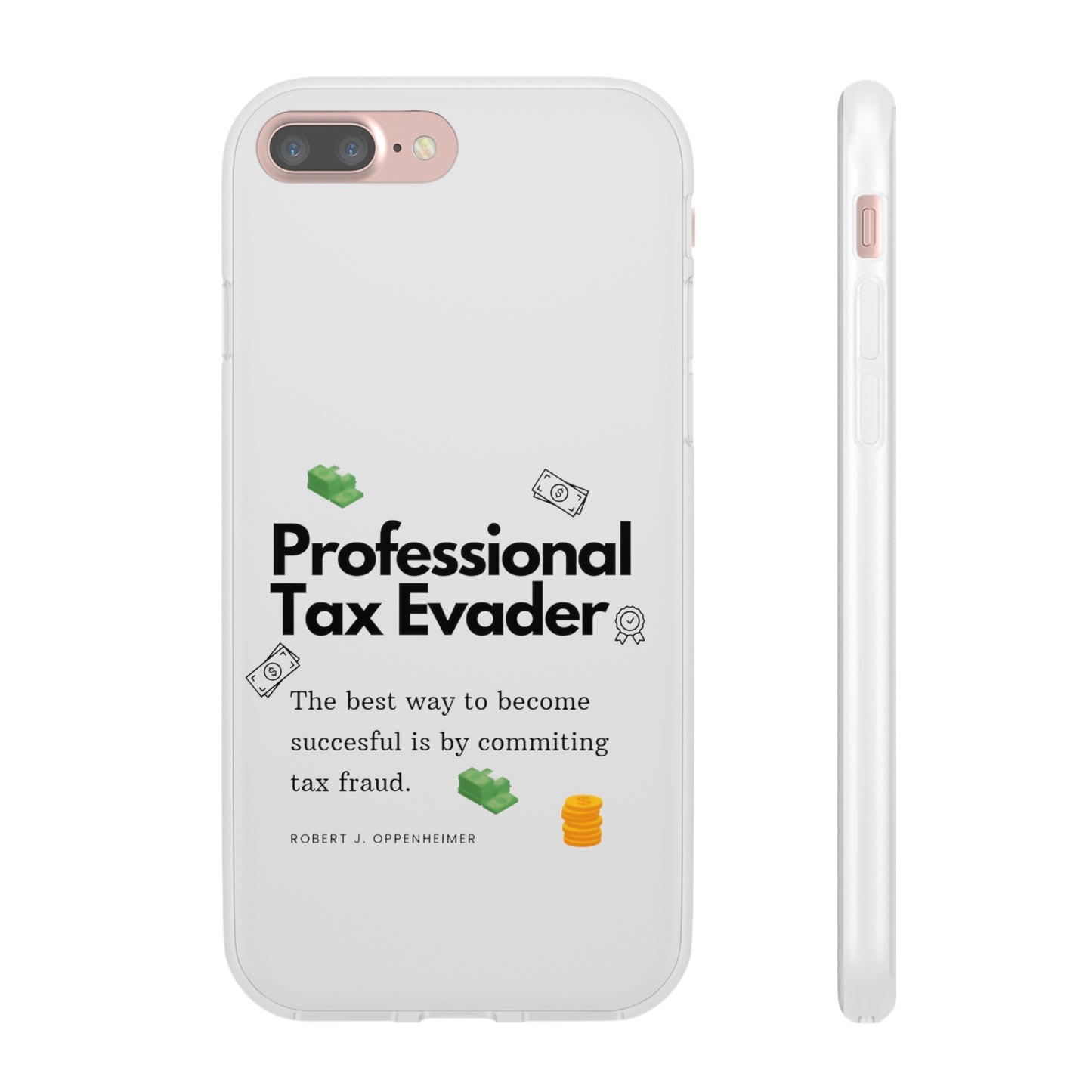 "Professional Tax Evader" High Quality Phone Case