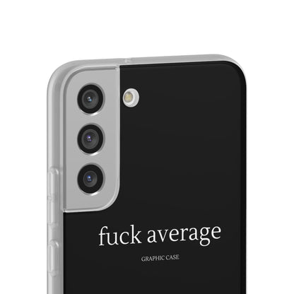 "fuck average" High Quality Phone Case