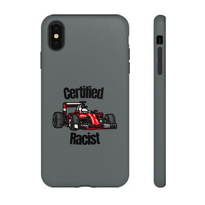 "Certified Racist" Premium Quality Phone Case