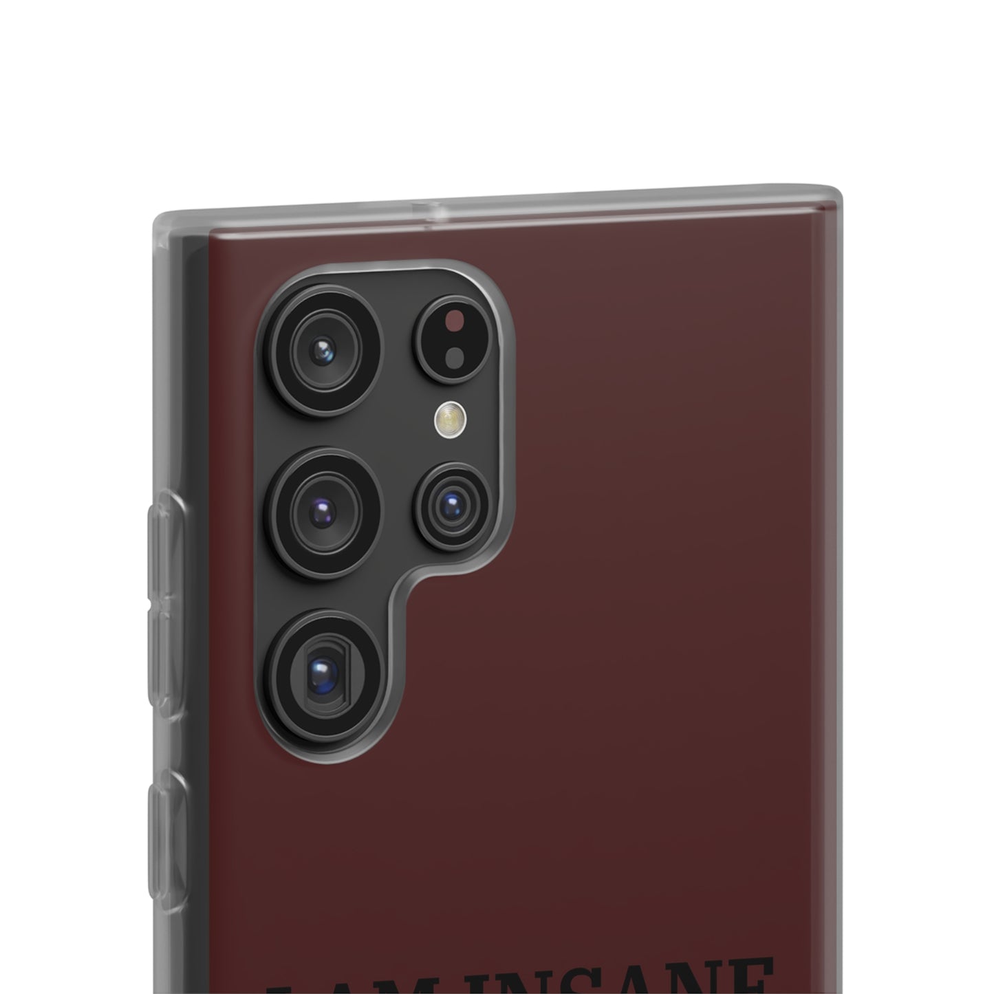 "I am Insane" High Quality Phone Case