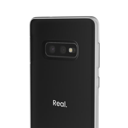 "Real." High Quality Phone Case