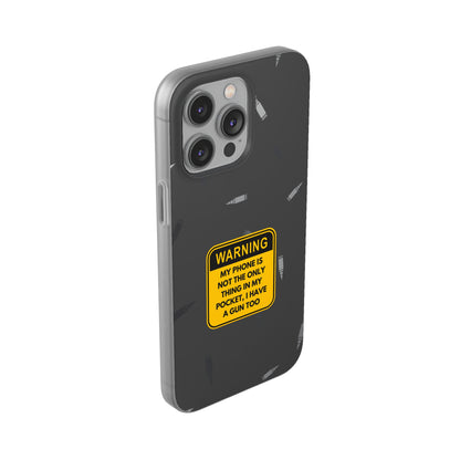 "Warning, my phone is not the only thing in my pocket" High Quality Phone Case