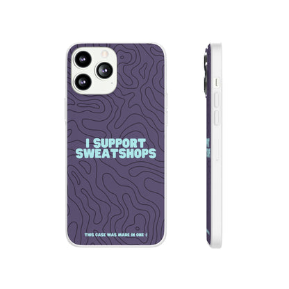 "I support sweatshops" High Quality Phone Case