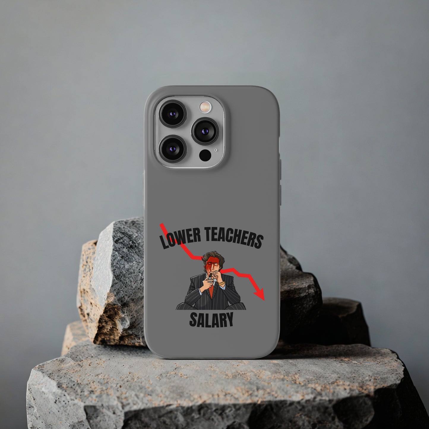 "Lower teachers salary" High Quality Phone Case